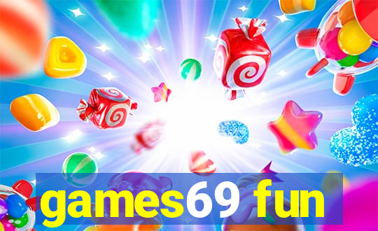 games69 fun